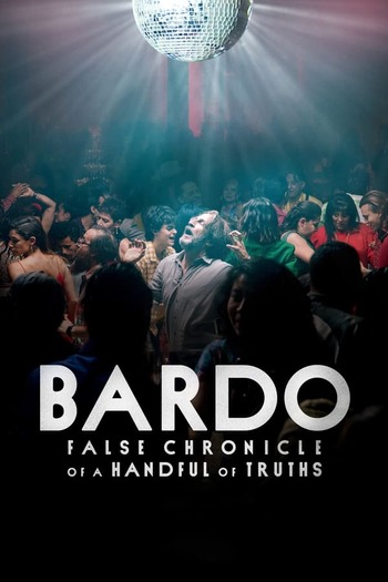 Read more about the article BARDO, False Chronicle of a Handful of Truths (2022) English [Subtitles Added] BluRay Download | 480p [470MB] | 720p [1.2GB] | 1080p [3GB]